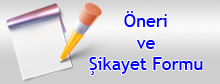 Öneri ve Şikayet Formu